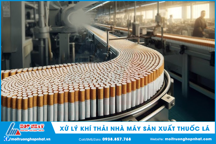 Xử lý khí thải nhà máy sản xuất thuốc lá