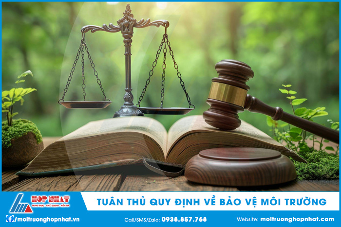 Tuân thủ quy định pháp luật về bảo vệ môi trường