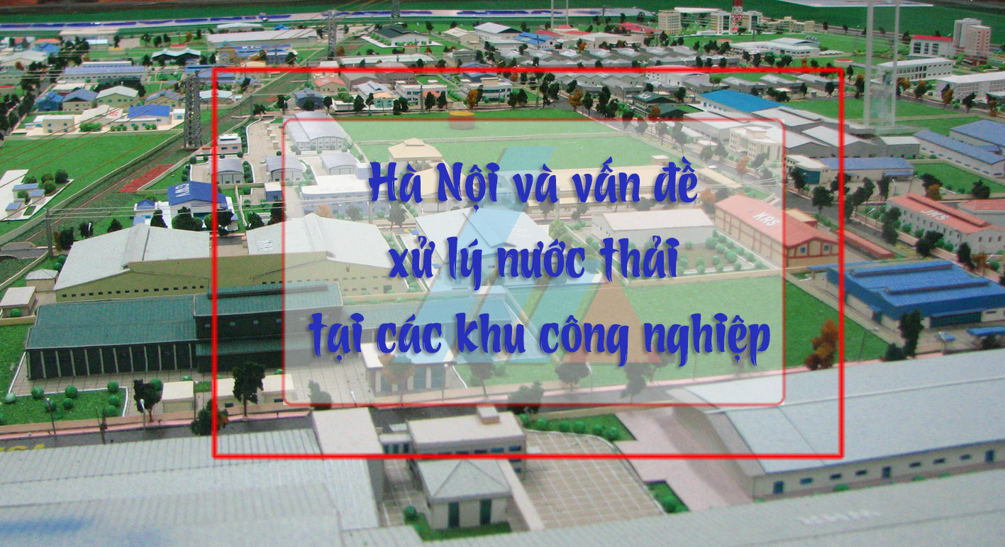 xử lý nước thải khu công nghiệp tại Hà Nội 