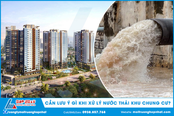 Cần lưu ý gì khi xử lý nước thải khu chung cư?