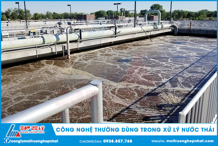 Các công nghệ thường dùng trong xử lý nước thải