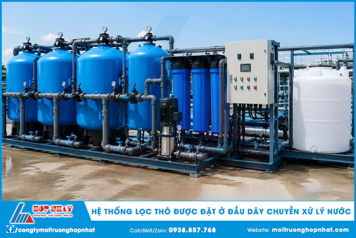 Hệ thống lọc thô thường được đặt ở đầu dây chuyền xử lý nước