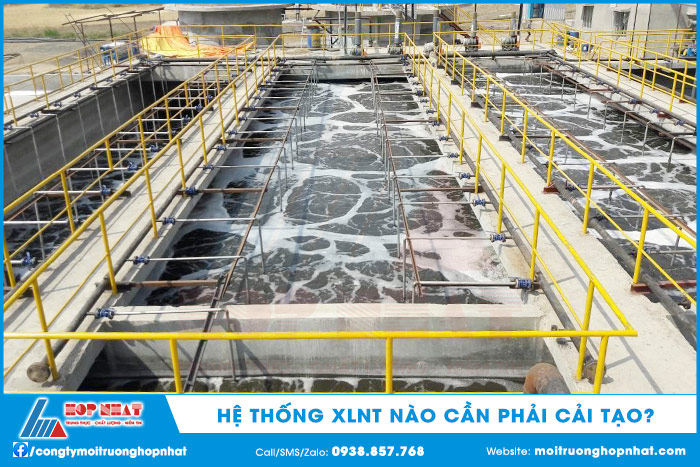 Hệ thống xử lý nước thải nào cần phải cải tạo?