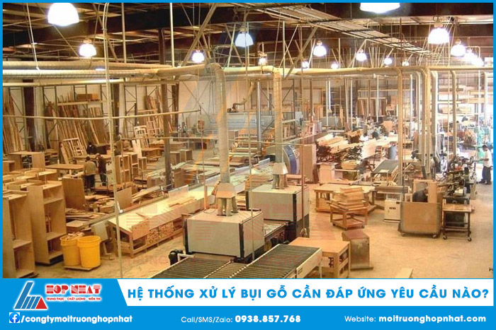 Hệ thống xử lý bụi gỗ cần đáp ứng yêu cầu nào?