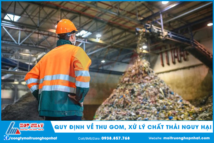 Quy Định Về Thu Gom, Xử Lý Chất Thải Nguy Hại