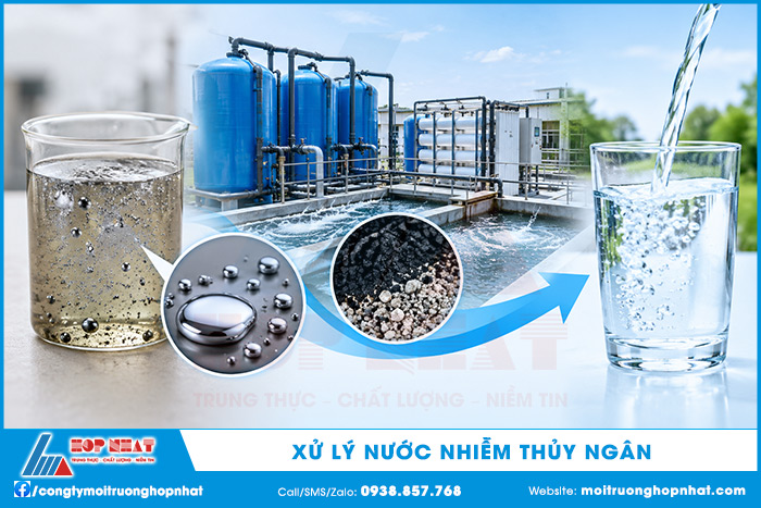 Xử lý nước nhiễm thủy ngân: Đâu là phương pháp phù hợp?